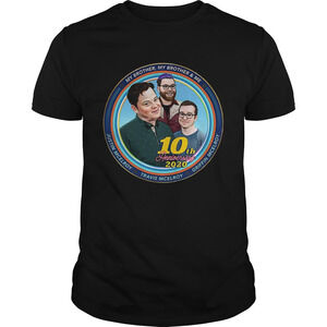 Mbmbam My Brother My Brother And Me Mcelroy 10Th Anniversary Shirt